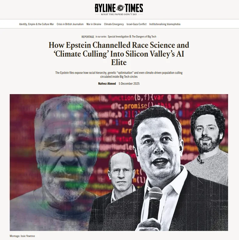 A screenshot of an article from The Byline Times titled 'How Epstein Channelled Race Science and ‘Climate Culling’ Into Silicon Valley’s AI Elite,' written by Nafeez Ahmed. The featured image for the article are black-and-white bust photos of Jeffrey Epstein, Nick Bostrom, Elon Musk, and someone else I don't recognize, collaged together. Epstein's opacity is lower than the others', and the background is a screen full of code. The featured image was apparently made by Issie Yewtree.